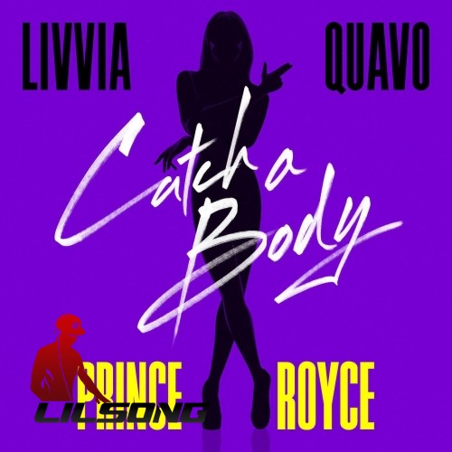 Livvia Ft. Quavo & Prince Royce - Catch a Body